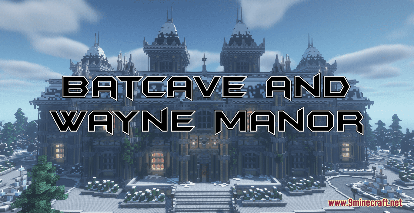 Batcave And Wayne Manor Map 1Minecraft