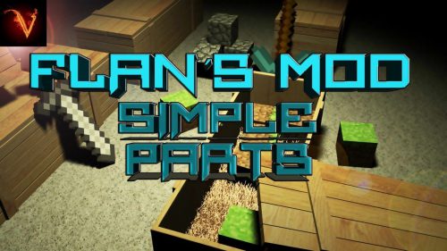 Flan’s Simple Parts Pack Mod 1.12.2, 1.7.10 Thumbnail