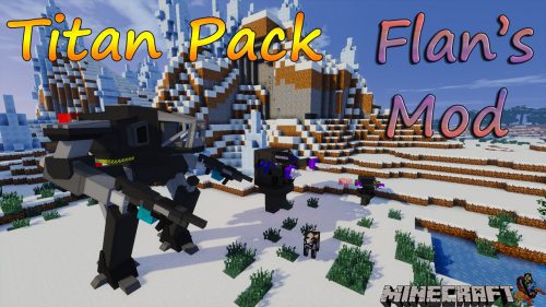 Flan’s Titan Pack Mod 1.12.2, 1.7.10 (Mech Suits) Thumbnail