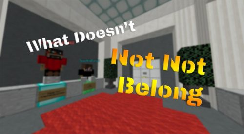 What Doesn’t Not Not Belong Map 1.13.2 for Minecraft Thumbnail