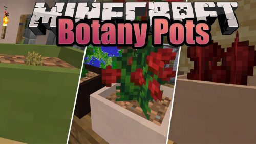Botany Pots Mod (1.19.4, 1.18.2) – Growing In-house Flowers Thumbnail