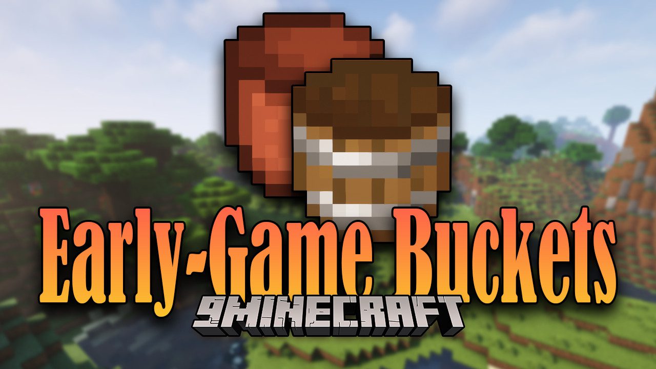 Early Game Buckets Mod 1Minecraft
