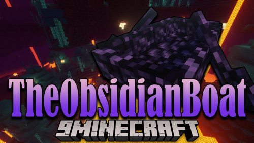 The Obsidian Boat Mod (1.19.3, 1.18.2) – A Boat that can withstand Lava Thumbnail