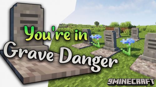 You’re in Grave Danger Mod (1.19.4, 1.18.2) – Acquiring Items after Death Thumbnail