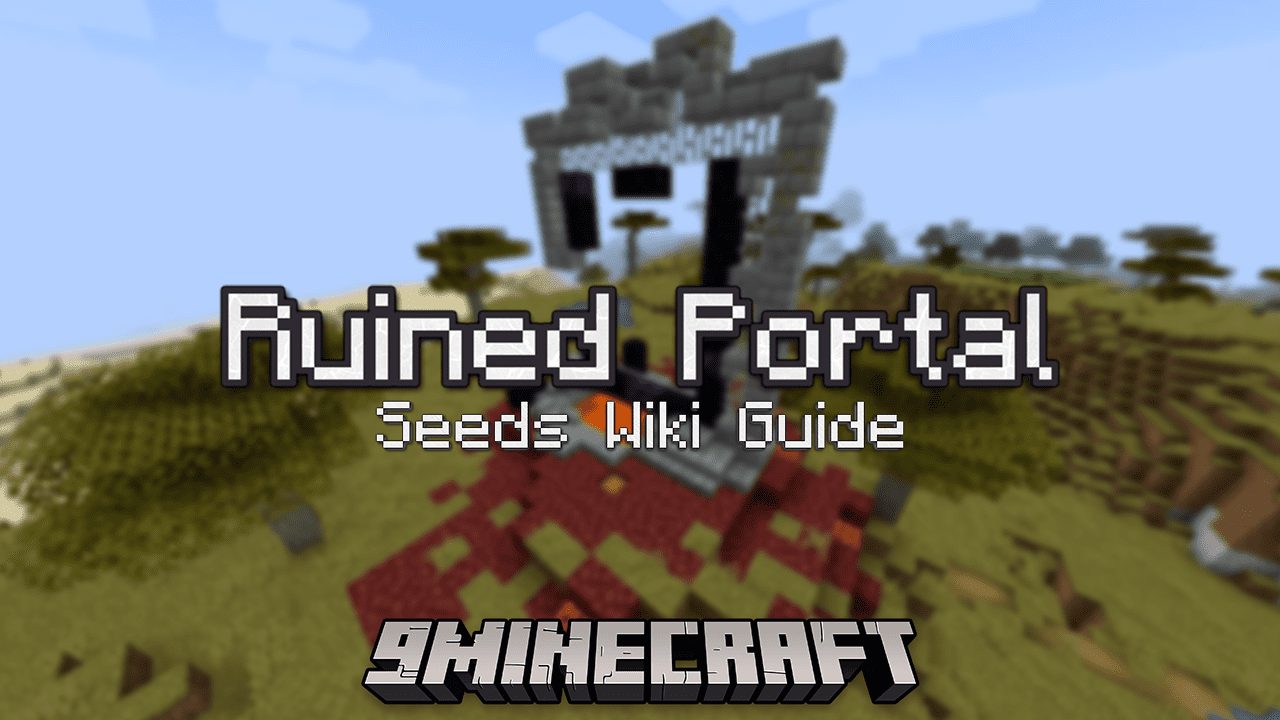 Ruined Portal Seeds Wiki Guide Minecraft