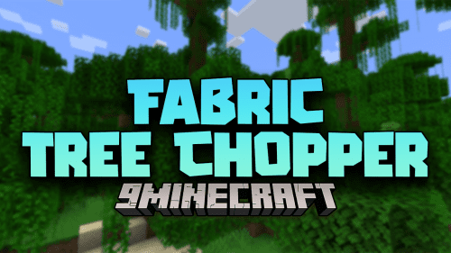 Fabric Tree Chopper Mod (1.19.2, 1.18.2) – Easier And More Real Tree Cutting Thumbnail