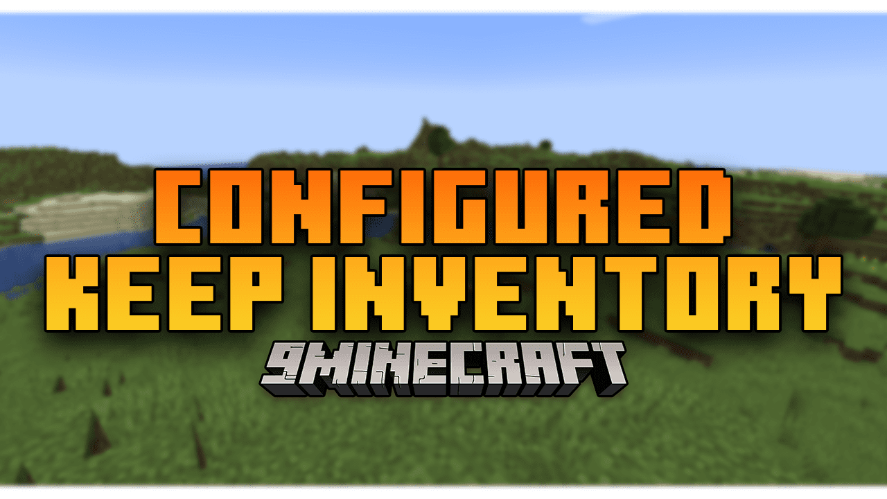 Configured keep inventory mod 1minecraft