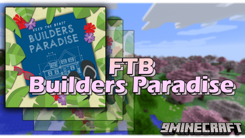 FTB Builders Paradise Modpack (1.12.2) – Free Creation In The World Thumbnail