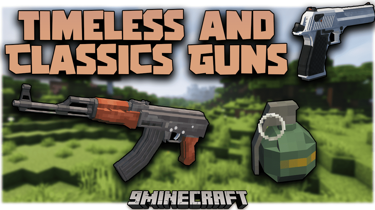 Timeless And Classics Guns Mod 1minecraft 2674