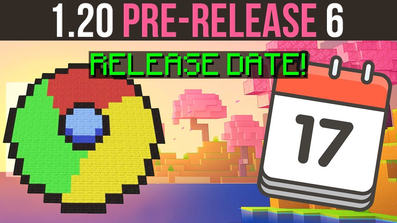 Minecraft 1.20 Pre-Release 6 - Release Date Confirmed 2